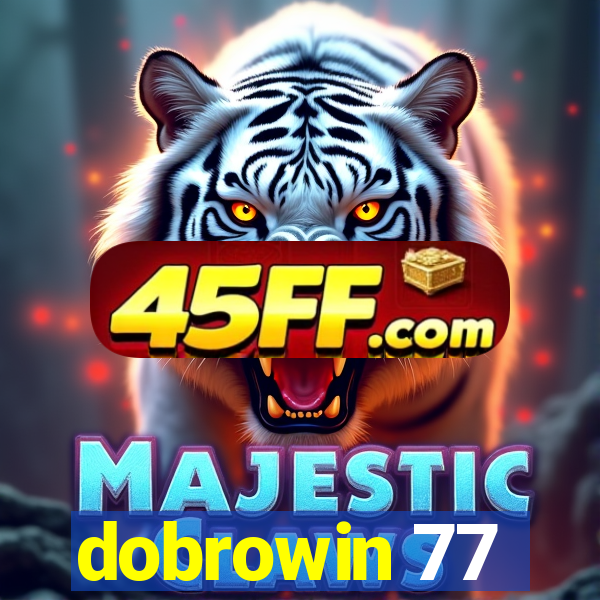 dobrowin 77